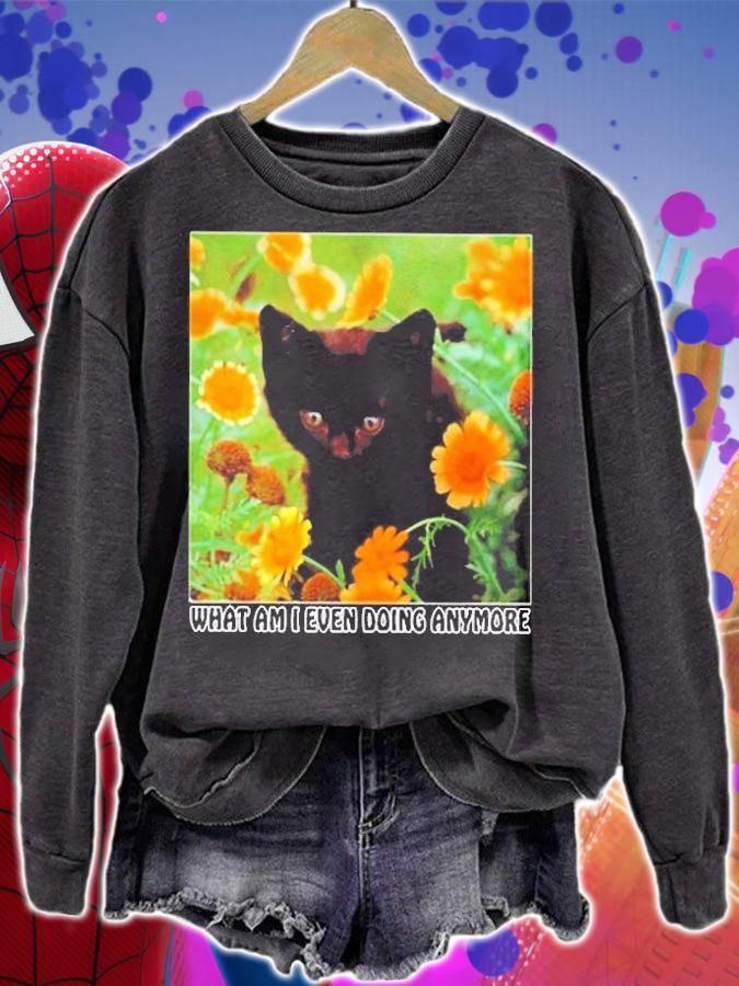 Black Cat What Am I Even Doing Anymore T-Shirt t-shirt sweatshirt