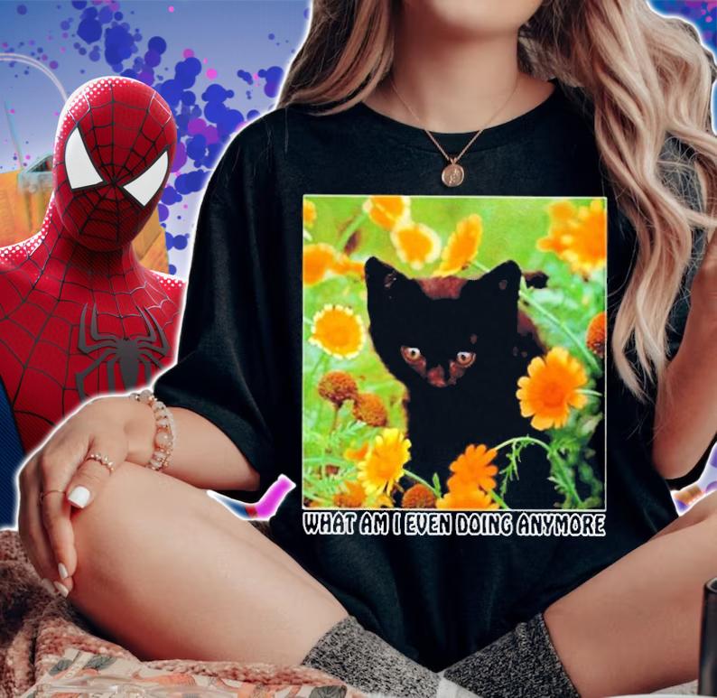 Black Cat What Am I Even Doing Anymore T-Shirt t-shirt woman shirt