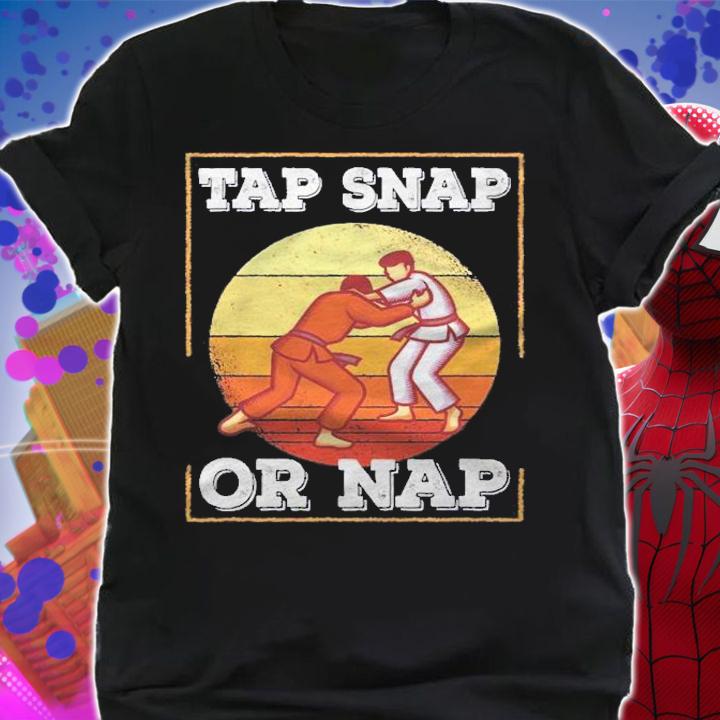 Brazilian Jiu Jitsu Tap Snap Or Nap Shirt t-shirt shirt