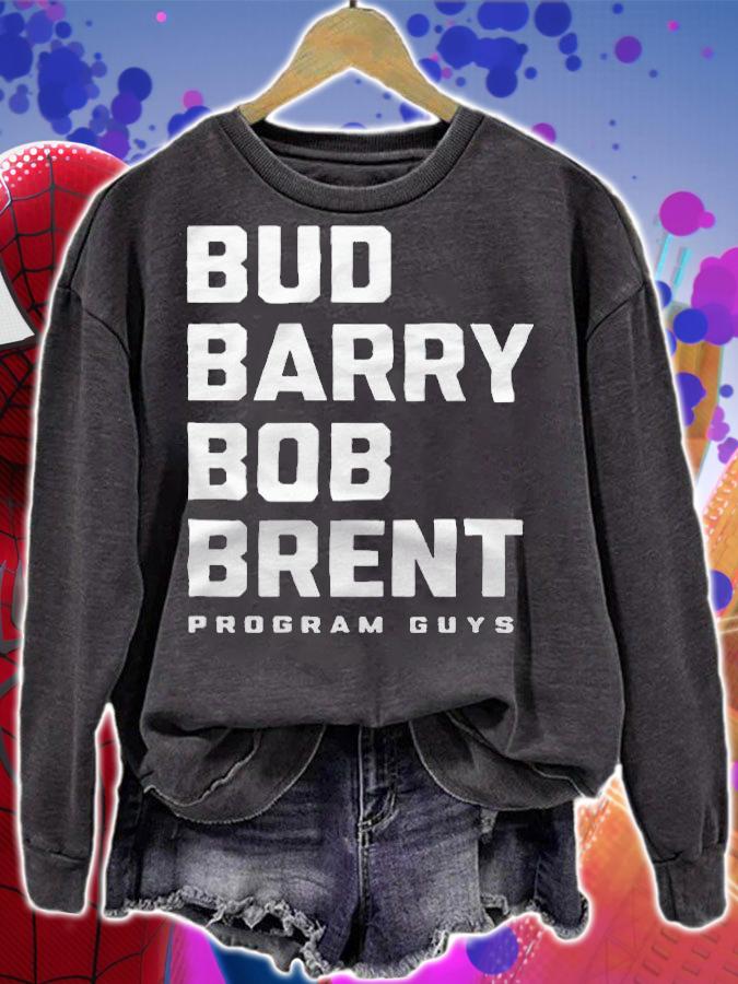 Bud Barry Bob Brent Program Guys T-shirt t-shirt sweatshirt