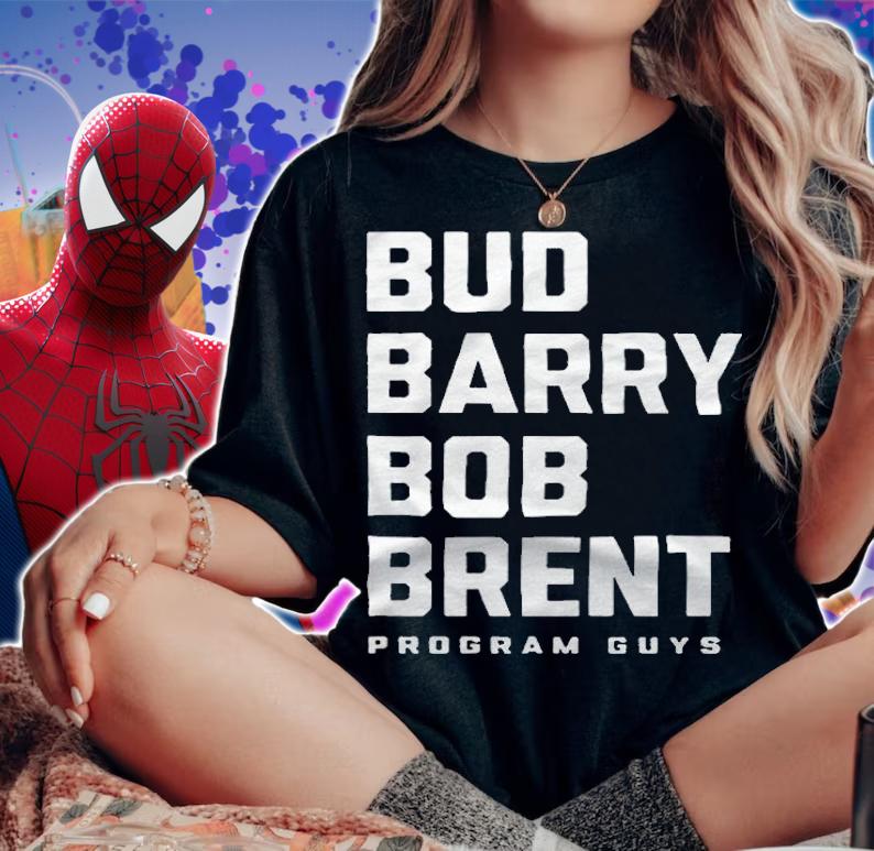 Bud Barry Bob Brent Program Guys T-shirt t-shirt woman shirt