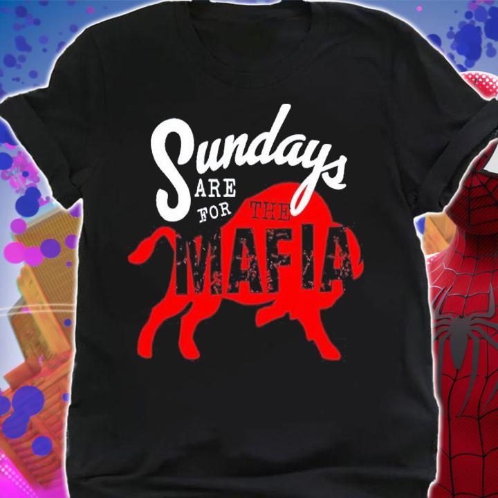 Buffalo Bills Sundays Are For The Mafia Shirt t-shirt