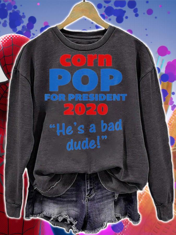Corn Pop For President 2020 He's A Bad Dude Joe Biden T-Shirt t-shirt sweatshirt
