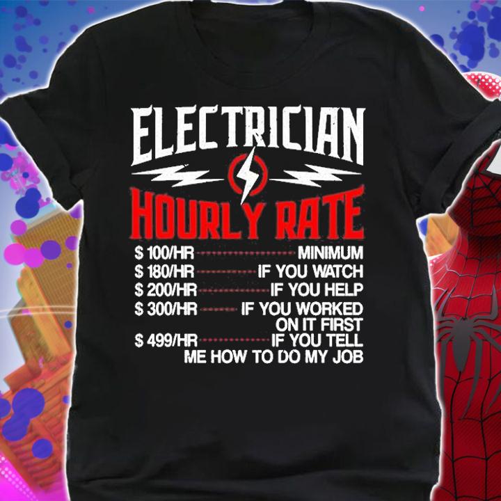 Electrician Hourly Rate For A Professional Electrician T-Shirt t-shirt shirt