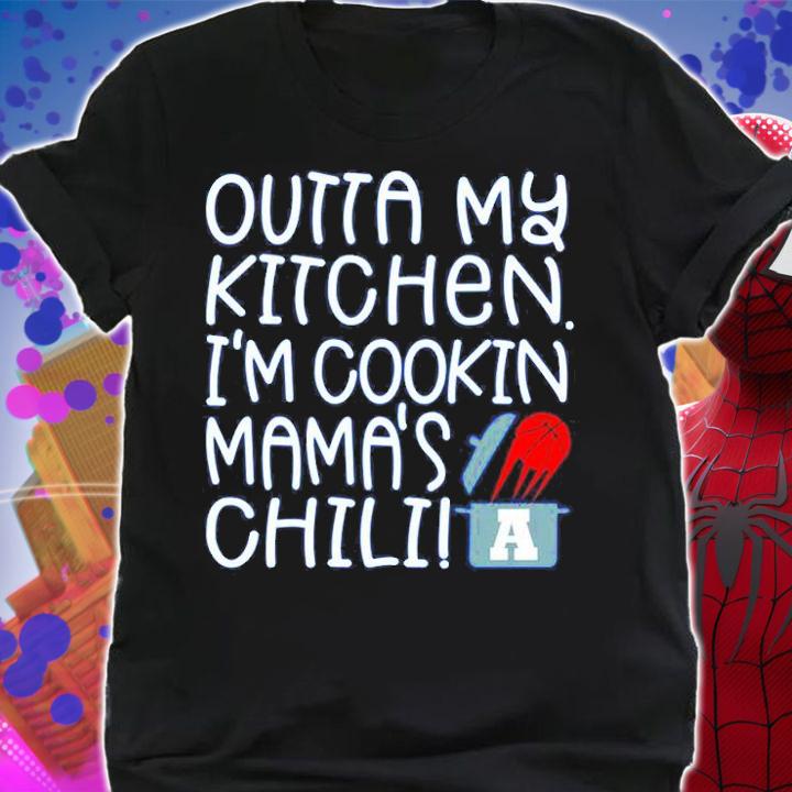 Outta My Kitchen Im Cookin Mamas Chili T-Shirt t-shirt shirt