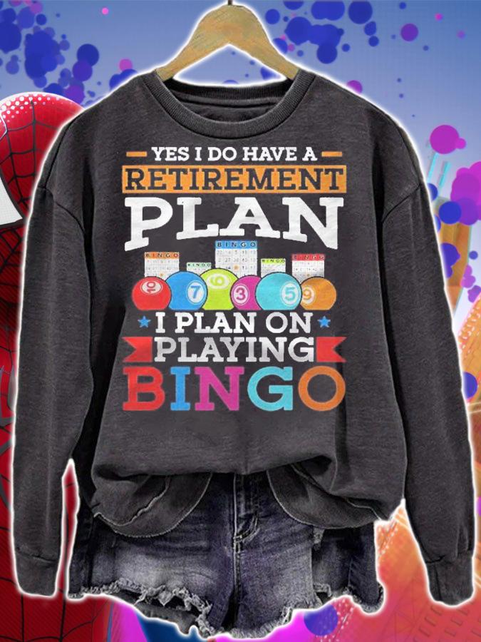 Yes I Do Have A Retirement Plan I Plan On Playing Bingo Mom Shirt t-shirt sweatshirt