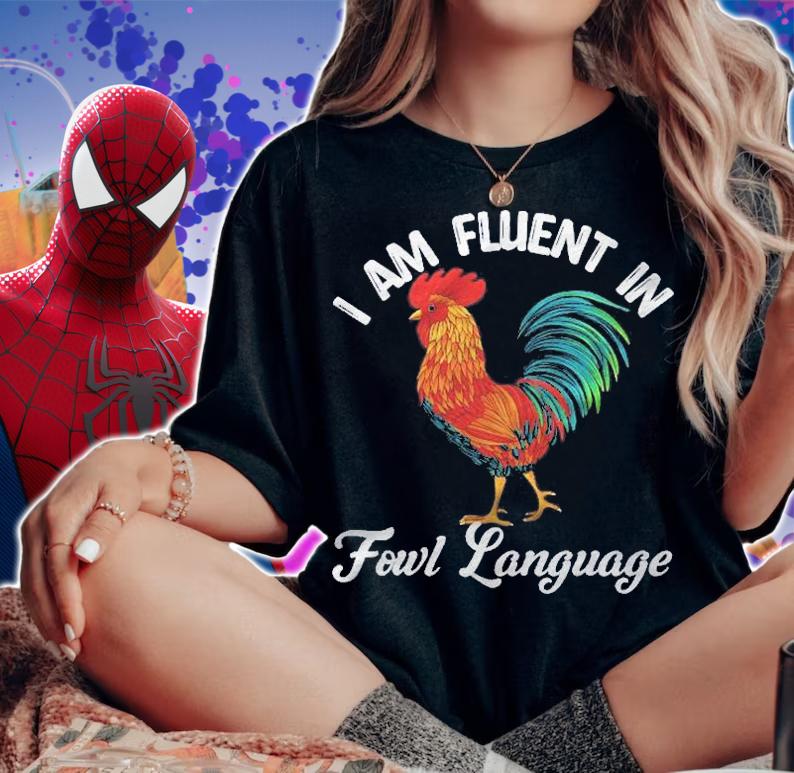 Chicken Whisperer Lover I Am Fluent In Fowl Language Funny Shirt t-shirt woman shirt