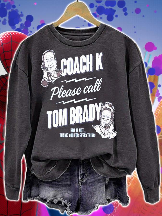 Coach K Call Tom Brady for Duke Basketball T-Shirt t-shirt sweatshirt