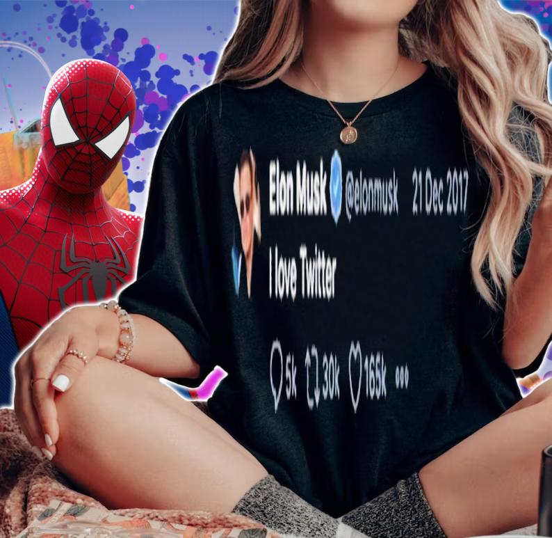 Elon Musk Tweet I Love Twitter Shirt t-shirt woman shirt