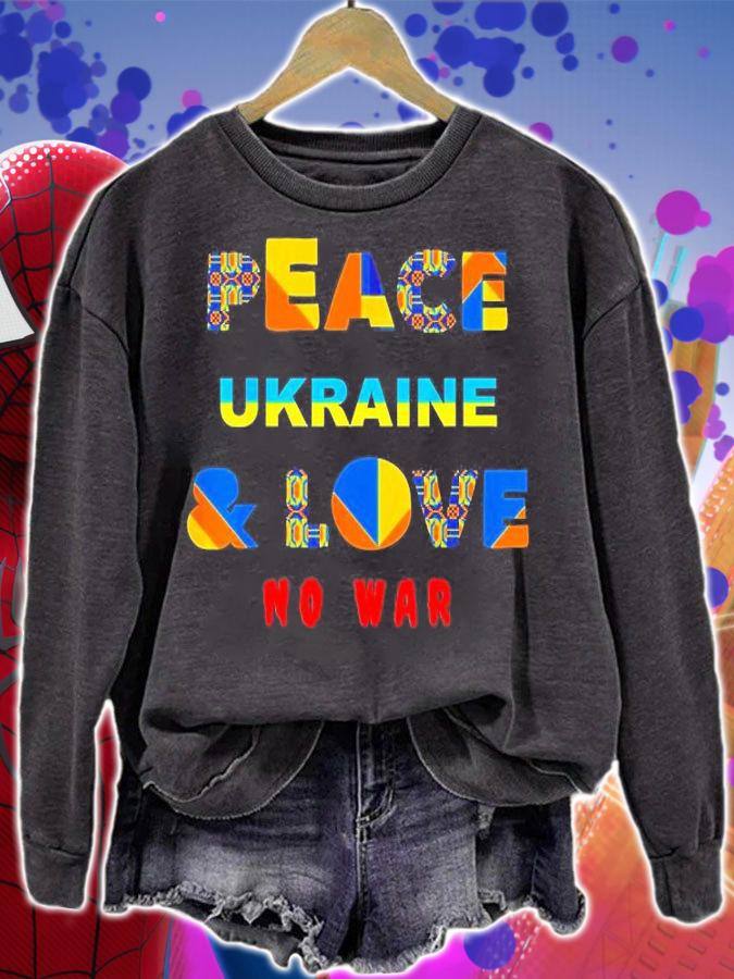 Peace Ukraine And Love No War Ukrainians Stop War Love Ukraine T-Shirt t-shirt sweatshirt