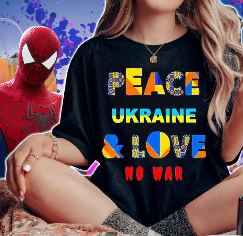 Peace Ukraine And Love No War Ukrainians Stop War Love Ukraine T-Shirt t-shirt woman shirt