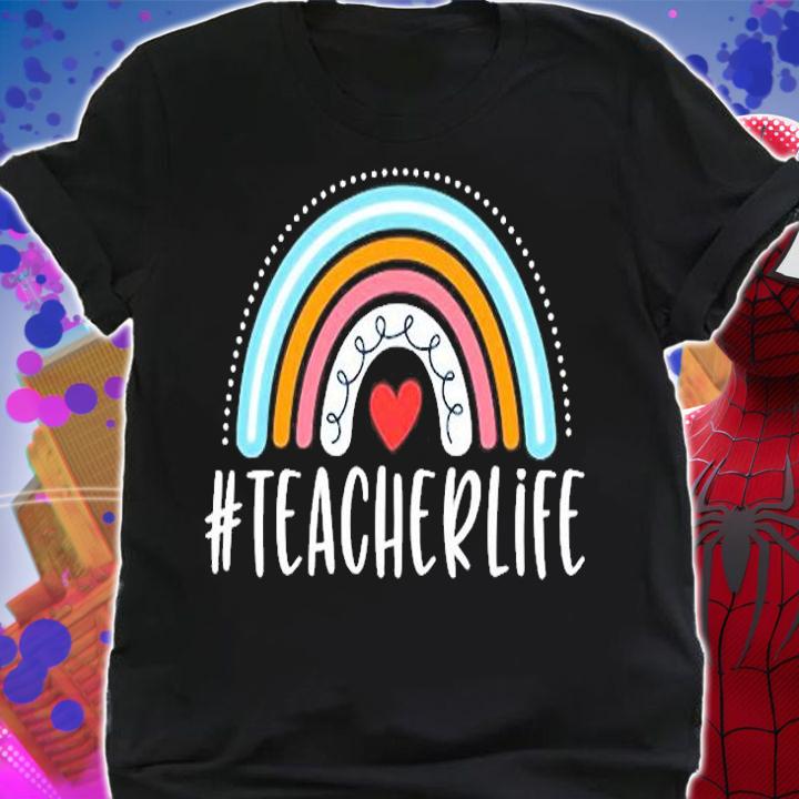 Teacherlife Cute Heart Rainbow Teacher Life T-Shirt t-shirt shirt