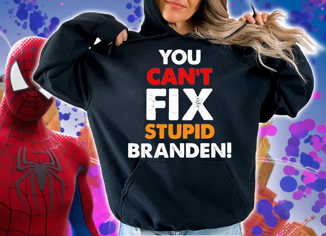 You Cant Fix Stupid Branden Anti Biden Shirt Conservative Anti Liberal Tee T-Shirt t-shirt hoodie