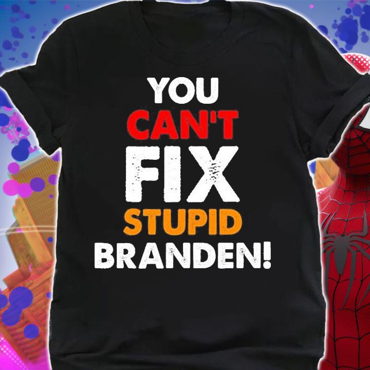 You Cant Fix Stupid Branden Anti Biden Shirt Conservative Anti Liberal Tee T-Shirt t-shirt shirt