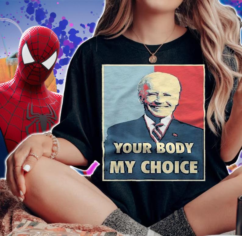 Your Body My Choice Joe Biden Poster Vintage T-Shirt t-shirt woman shirt