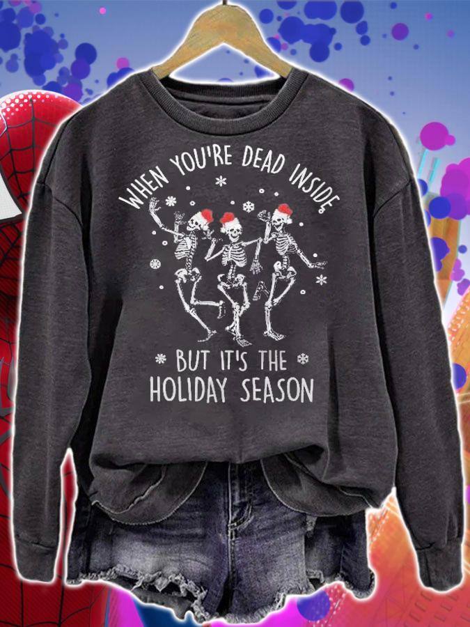 When Youre Dead Inside But Its The Holiday Season T-shirt t-shirt sweatshirt