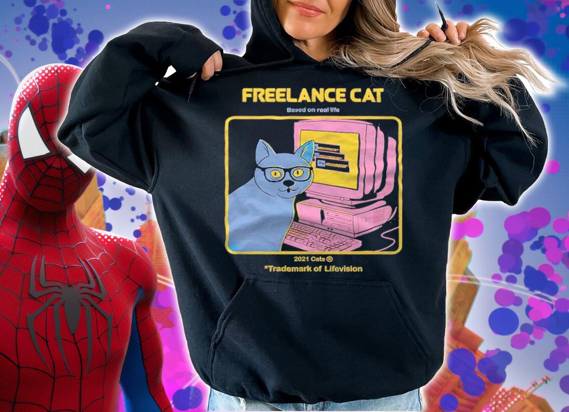 Freelancer cat based on real life 2021 Cats shirt t-shirt hoodie