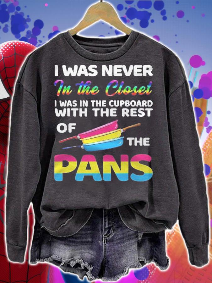 I Was Never In The Closet Pansexual Pans Shirt t-shirt sweatshirt