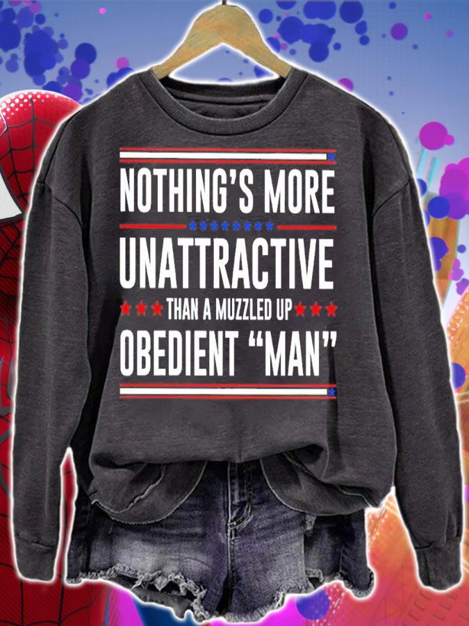Nothing's More Unattractive Than A Muzzled Up Obedient Man Shirt t-shirt sweatshirt