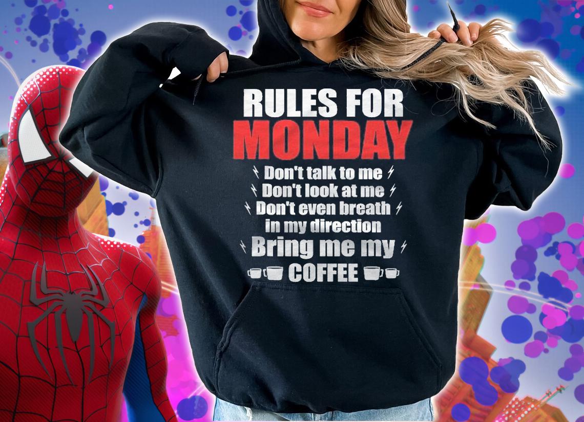 Rules For Monday Shirt Bring Me Coffee Caffeine Gift Shirt t-shirt