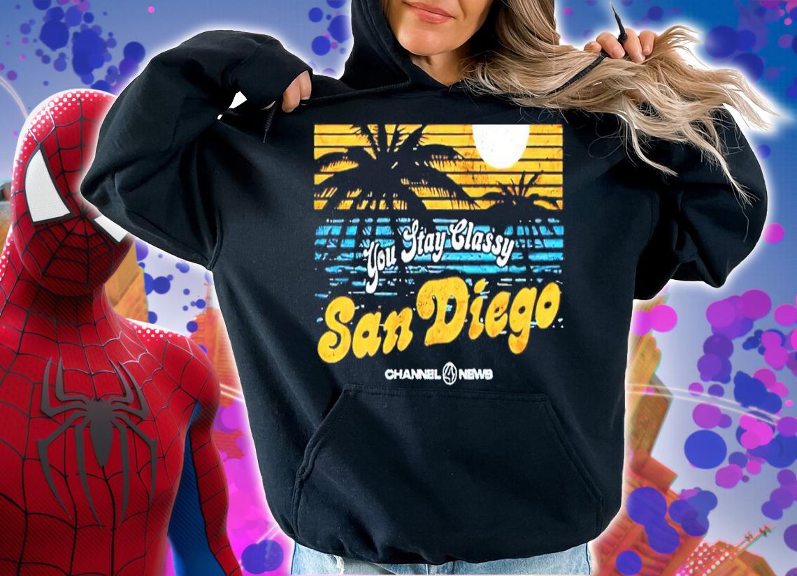 You Stay Classy San Diego Retro Shirt t-shirt hoodie