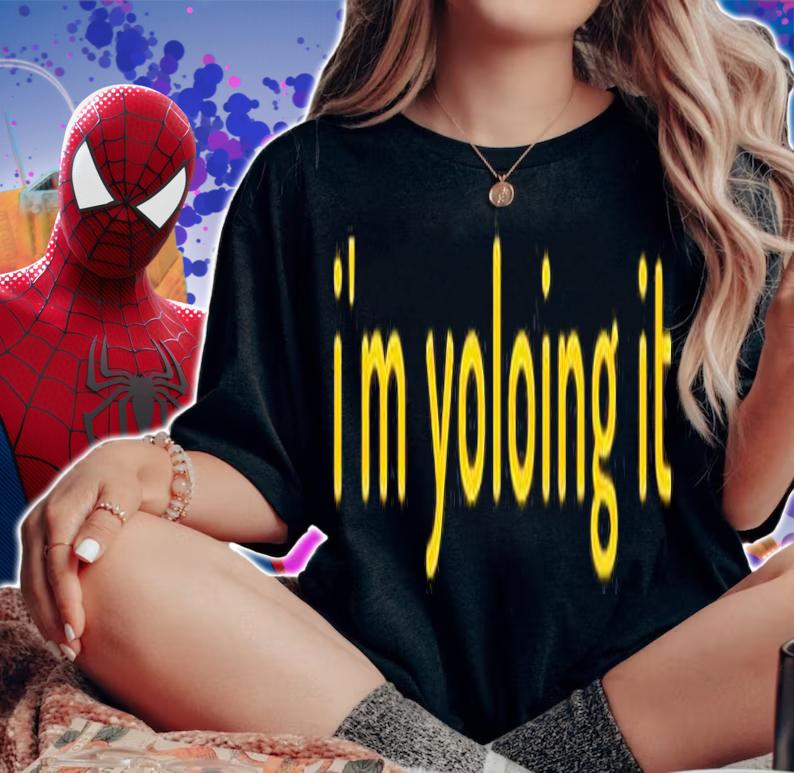 Im Yoloing It T-Shirt t-shirt woman shirt
