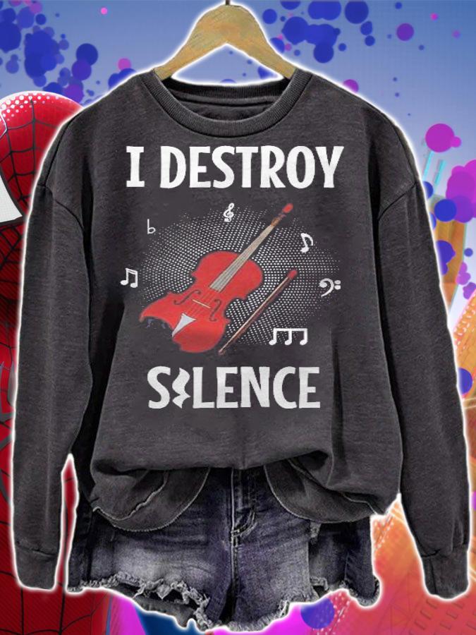 I Destroy Silence Violin Music Lover T-shirt t-shirt sweatshirt