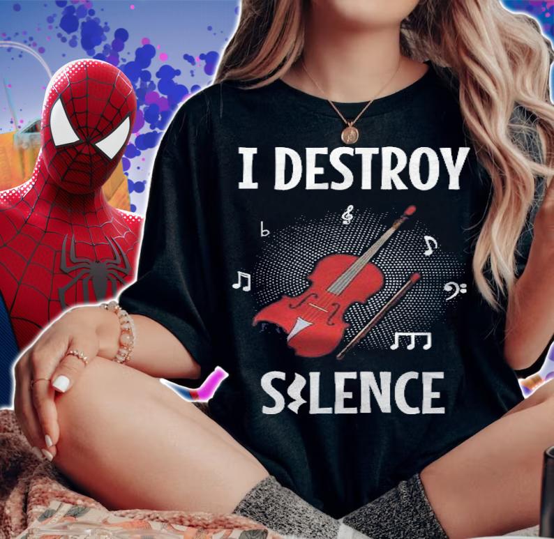I Destroy Silence Violin Music Lover T-shirt t-shirt woman shirt