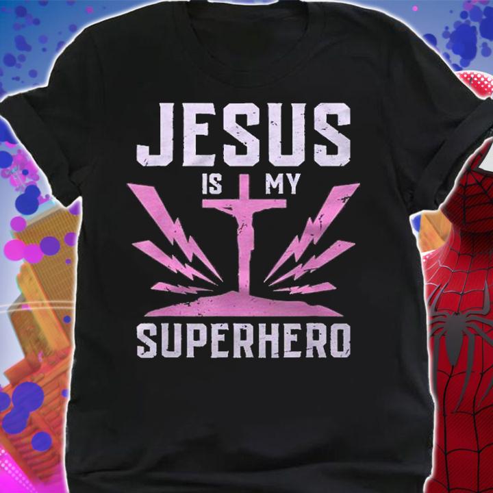 Jesus Is My Superhero Funny Jesus Shirt t-shirt shirt