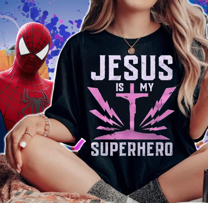 Jesus Is My Superhero Funny Jesus Shirt t-shirt woman shirt