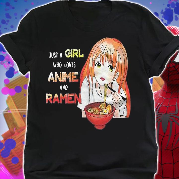 Just A Girl Who Loves Anime And Ramen Noodles Lover Shirt t-shirt shirt