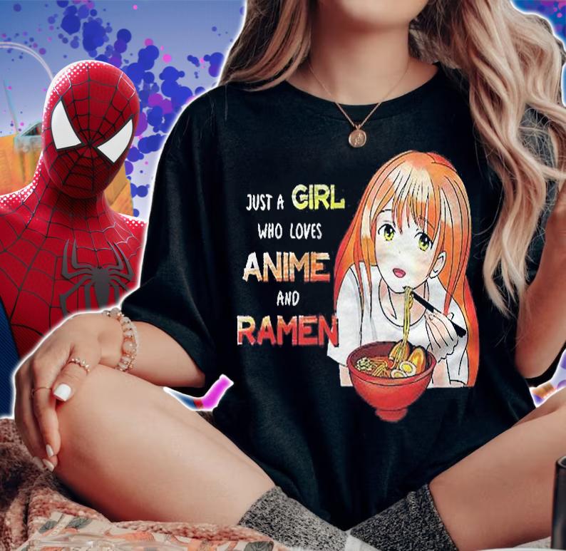Just A Girl Who Loves Anime And Ramen Noodles Lover Shirt t-shirt woman shirt