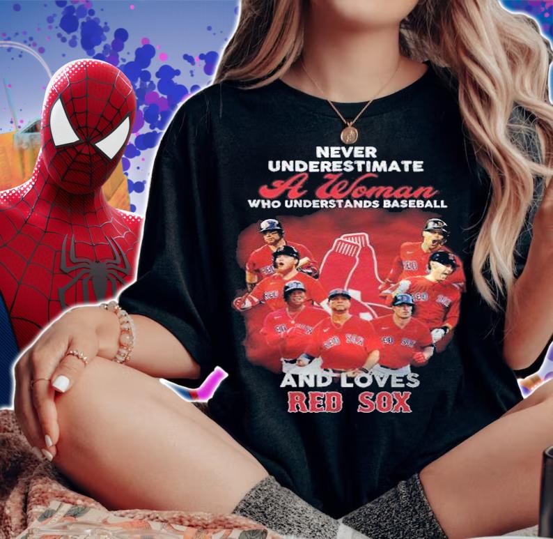 Never underestimate a woman who understands baseball and loves red sox shirt t-shirt woman shirt