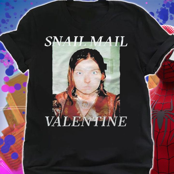 Snail Mail Valentine T-shirt t-shirt shirt