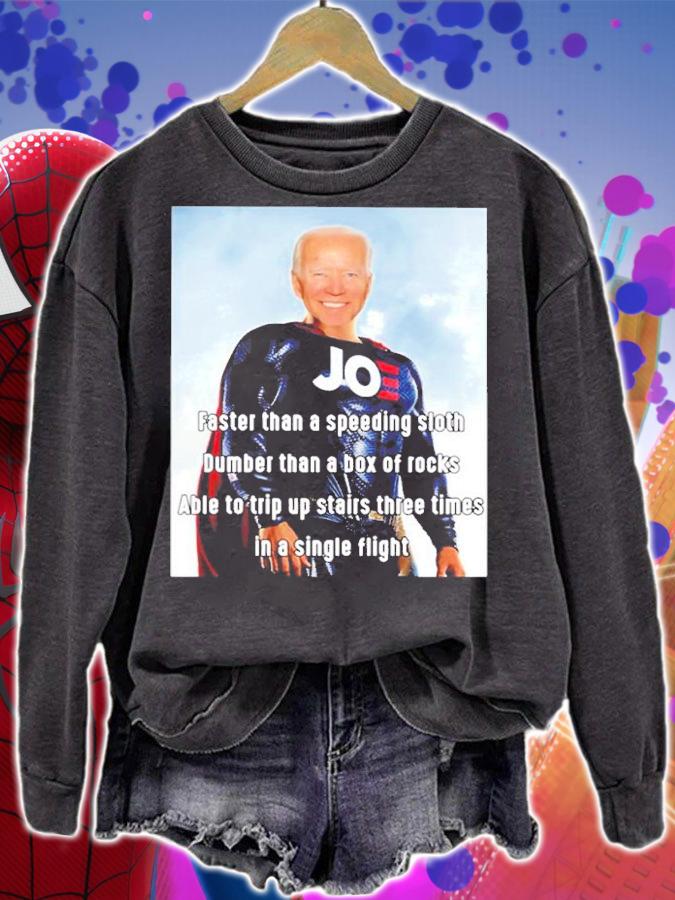 Super Joe Faster Than A Speeding Sloth Dumber Than A Box Of Rocks Shirt t-shirt sweatshirt
