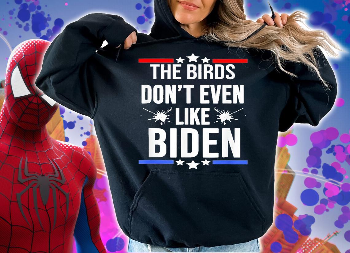 The Birds Don't Even Like Biden Bird Poop T-Shirt t-shirt