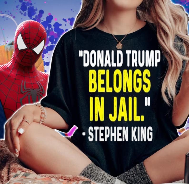 Emily Winston Donald Trump Belongs In Jail Stephen King Shirt t-shirt woman shirt