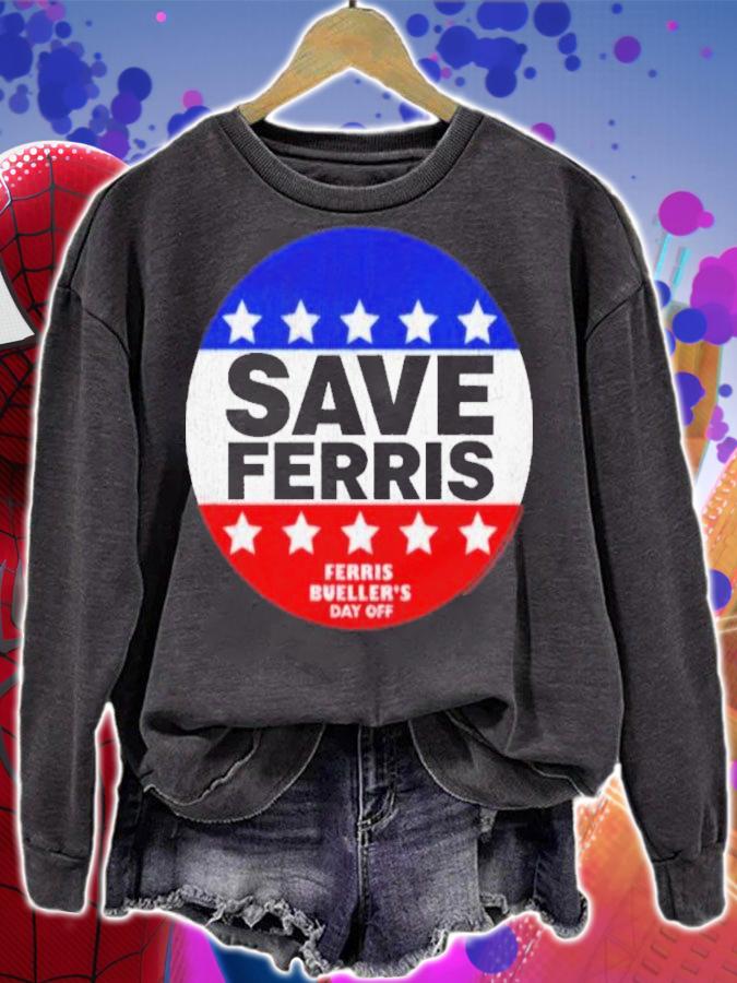 Ferris Bueller's Day Off Save Ferris Badge Shirt t-shirt sweatshirt