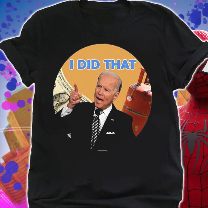 I Did That Joe Biden President T-Shirt t-shirt shirt