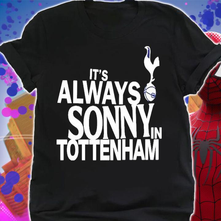 Its Always Sonny In Tottenham T-Shirt t-shirt