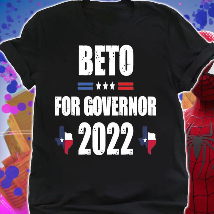 Nice 2022 Beto For Governor 2022 Texas Governor Race T-Shirt t-shirt shirt