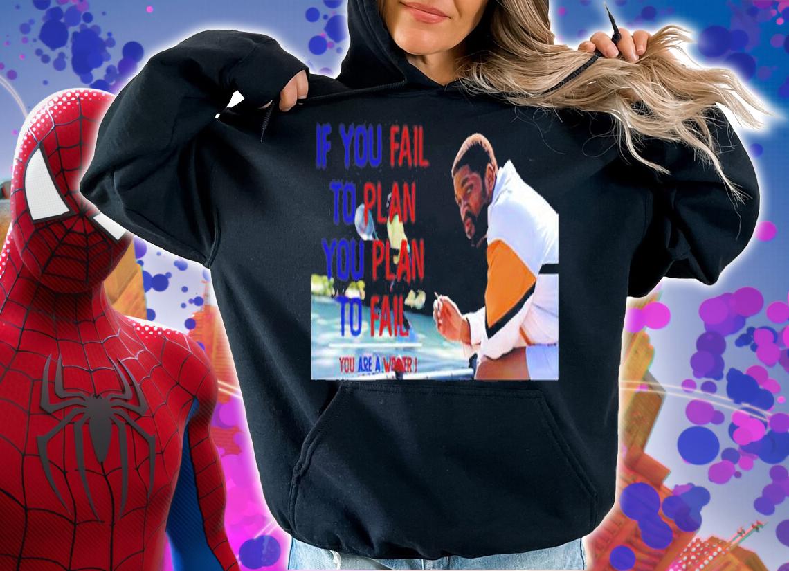 If You Fail To Plan You Plan To Fail King Richard T-Shirt t-shirt