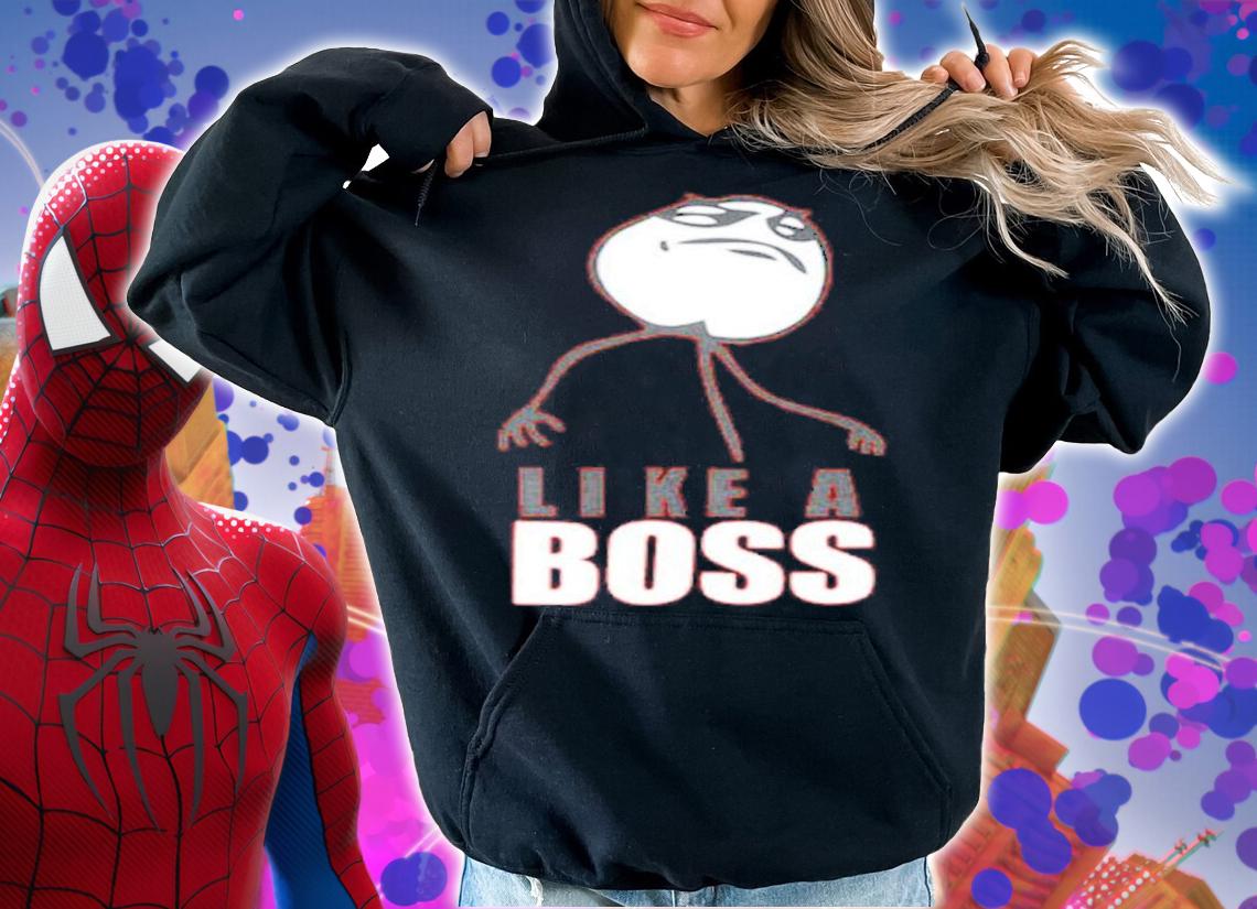 Like A Boss Rage Comic Meme Shirt t-shirt hoodie