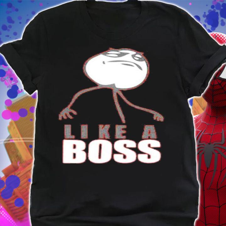 Like A Boss Rage Comic Meme Shirt t-shirt shirt