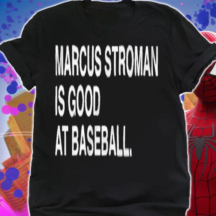 Marcus Stroman is good at baseball 2022 T-shirt shirt