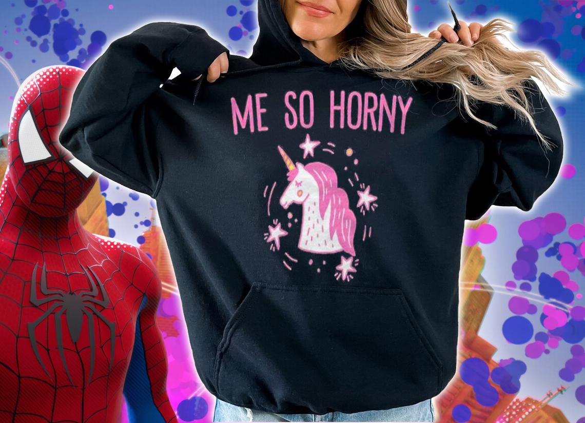 Me So Horny Unicorn Meme Quote Shirt hoodie