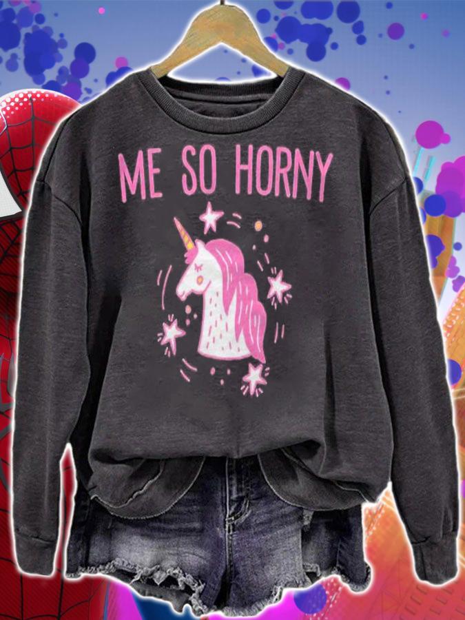 Me So Horny Unicorn Meme Quote Shirt sweatshirt