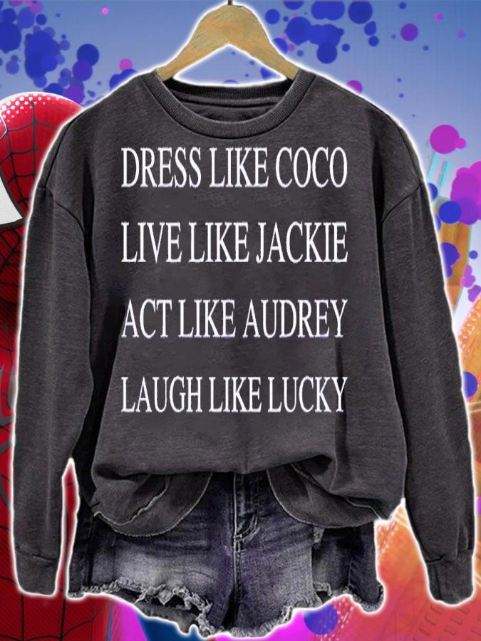 Dress like coco live like Jackie shirt sweatshirt
