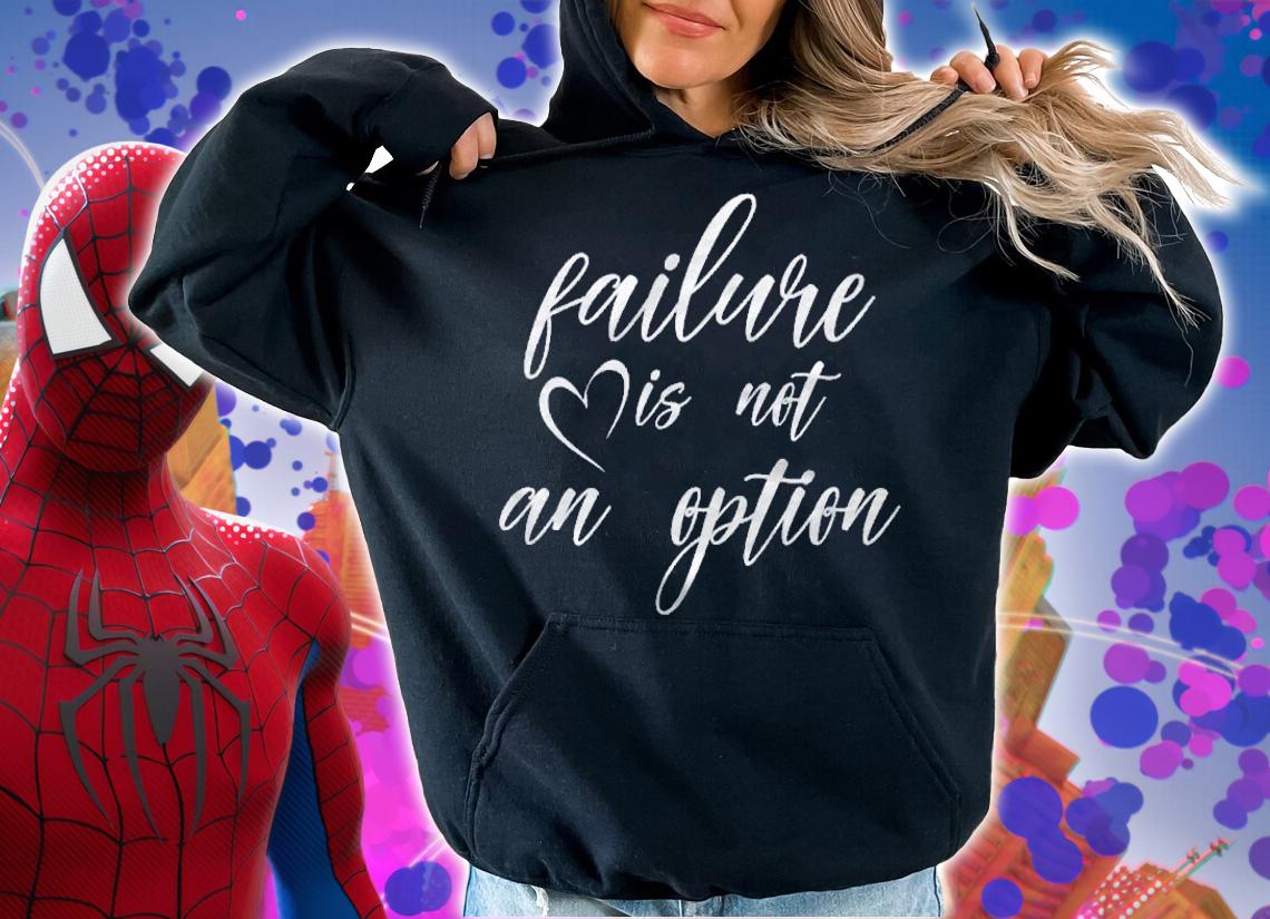 Go Red  Failure Is Not An Option shirt hoodie