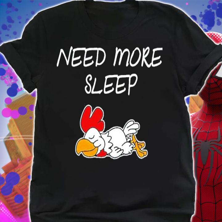 Need More Sleep Chicken Pajama For Bedtime Shirt shirt